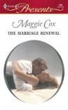 The Marriage Renewal - Maggie Cox