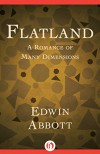 Flatland: A Romance of Many Dimensions - Edwin Abbott