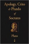 The Apology, Crito and Phaedo of Socrates - Henry Cary, Henry Francis Cary, Edward Brooks Jr.