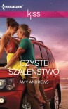 Czyste szaleństwo - Andrews Amy