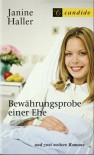 Bewährungsprobe einer Ehe und zwei weitere Romane - Janine Haller