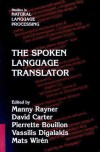 The Spoken Language Translator - Manny Rayner, David Carter, Pierrette Bouillon, Vassilis Digalakis