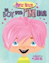 The Boy With Pink Hair - Perez Hilton, Jenn Hill