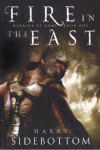 Fire in the East (Warrior of Rome, Book 1) - Harry Sidebottom