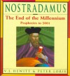 Nostradamus: The End of the Millennium : Prophecies 1992-2001 - Vauneen J. Hewitt;Peter Lorie