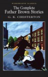 The Complete Father Brown Stories - G.K. Chesterton