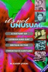 It's Not Unusual: History Of Lesbian And Gay Britain In The Twentieth Century - Alkarim Jivani