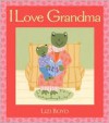 I Love Grandma - Lizi Boyd