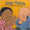 Clap Hands - Helen Oxenbury