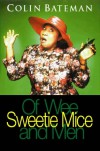 Of Wee Sweetie Mice And Men - Colin Bateman