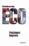 Podziemni bogowie. Wybór szkiców - Umberto Eco