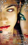 Die Prophezeiung Der Schwestern (Porphecy of the Sisters, #1) - Michelle Zink, Alexandra Ernst