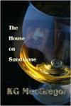 The House on Sandstone - K.G. MacGregor