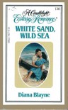 White Sand, Wild Sea (Candlelight Ecstasy, #138) - Diana Blayne