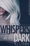 Whispers in the Dark - K.I. Lynn