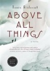 Above All Things - Tanis Rideout