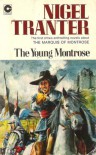 The Young Montrose - Nigel Tranter