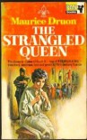 The Strangled Queen - Maurice Druon