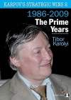 Karpov's Strategic Wins Volume 2: The Prime Years 1986-2010 - Tibor Karolyi