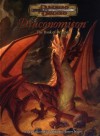 The Draconomicon (Dungeons & Dragons d20 3.5 Fantasy Roleplaying) - Andy Collins, Skip Williams, James Wyatt