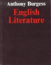English Literature: A Survey for Students - Anthony Burgess