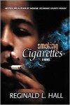 Smoking Cigarettes - Reginald L. Hall