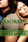 Absorbed (Devoured, #1.5) - Emily Snow