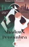 Shadows of Penumbra (Apocalypse Exalted, #1) - Margaret E. Alexander
