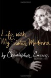 Life with My Sister Madonna - Christopher Ciccone, Wendy Leigh