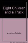 Eight Children and a Truck - Anne-Cath. Vestly