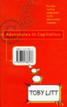 Adventures in Capitalism - TOBY LITT