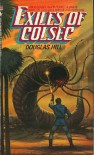 Exiles of Colsec - Douglas Arthur Hill