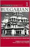 Intensive Bulgarian 1: A Textbook and Reference Grammar - Ronelle Alexander, Olga M. Mladenova