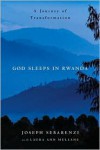 God Sleeps in Rwanda: A Journey of Transformation - Joseph Sebarenzi, Laura Mullane