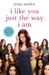 I Like You Just the Way I Am: Stories About Me and Some Other People - Jenny Mollen