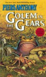 Golem in the Gears  - Piers Anthony