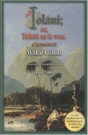 Iolani, Or, Tahiti as It Was: A Romance - Wilkie Collins