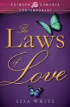 The Laws of Love (Crimson Romance) - Lisa White