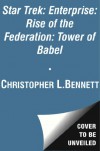 Star Trek: Enterprise: Rise of the Federation: Tower of Babel - Christopher L. Bennett