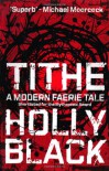 Tithe (Modern Faerie Tales #1) - Holly Black