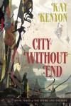 City Without End - Kay Kenyon