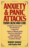 Anxiety & Panic Attacks: Their Cause and Cure - Robert Handly, Pauline Neff