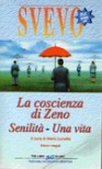 La coscienza di Zeno. Senilità. Una vita - Italo Svevo