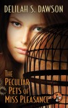 The Peculiar Pets of Miss Pleasance (Blud, #1.6) - Delilah S. Dawson