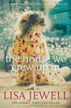 The House We Grew Up In - Lisa Jewell