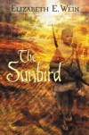 The Sunbird - Elizabeth  E. Wein