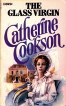 The Glass Virgin - Catherine Cookson