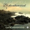 Brokenhearted - Cate Ashwood, John Orr