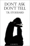 Don't Ask, Don't Tell - T.R. Stoddard