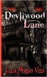 Devilwood Lane - Lucia Moreno Velo